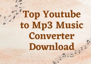 Top Youtube to Mp3 Music Converter Download
